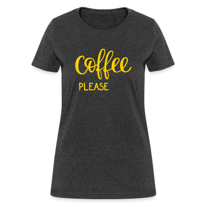 Women's Coffee Please T-Shirt - heather black