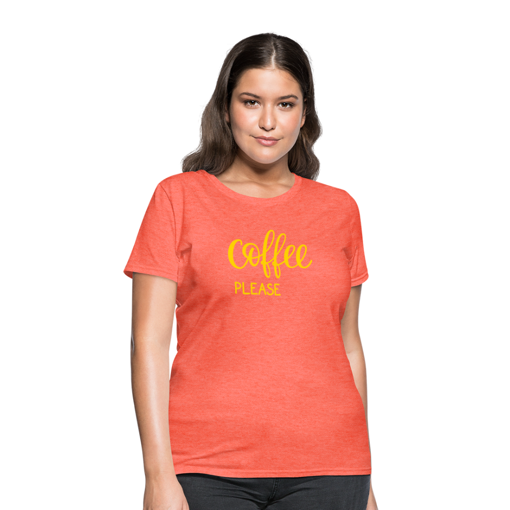 Women's Coffee Please T-Shirt - heather coral