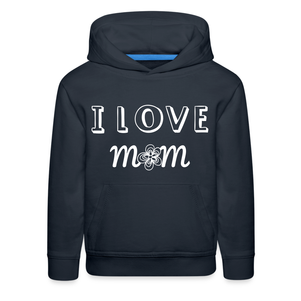 Kids‘ Premium Love Mom Hoodie - navy