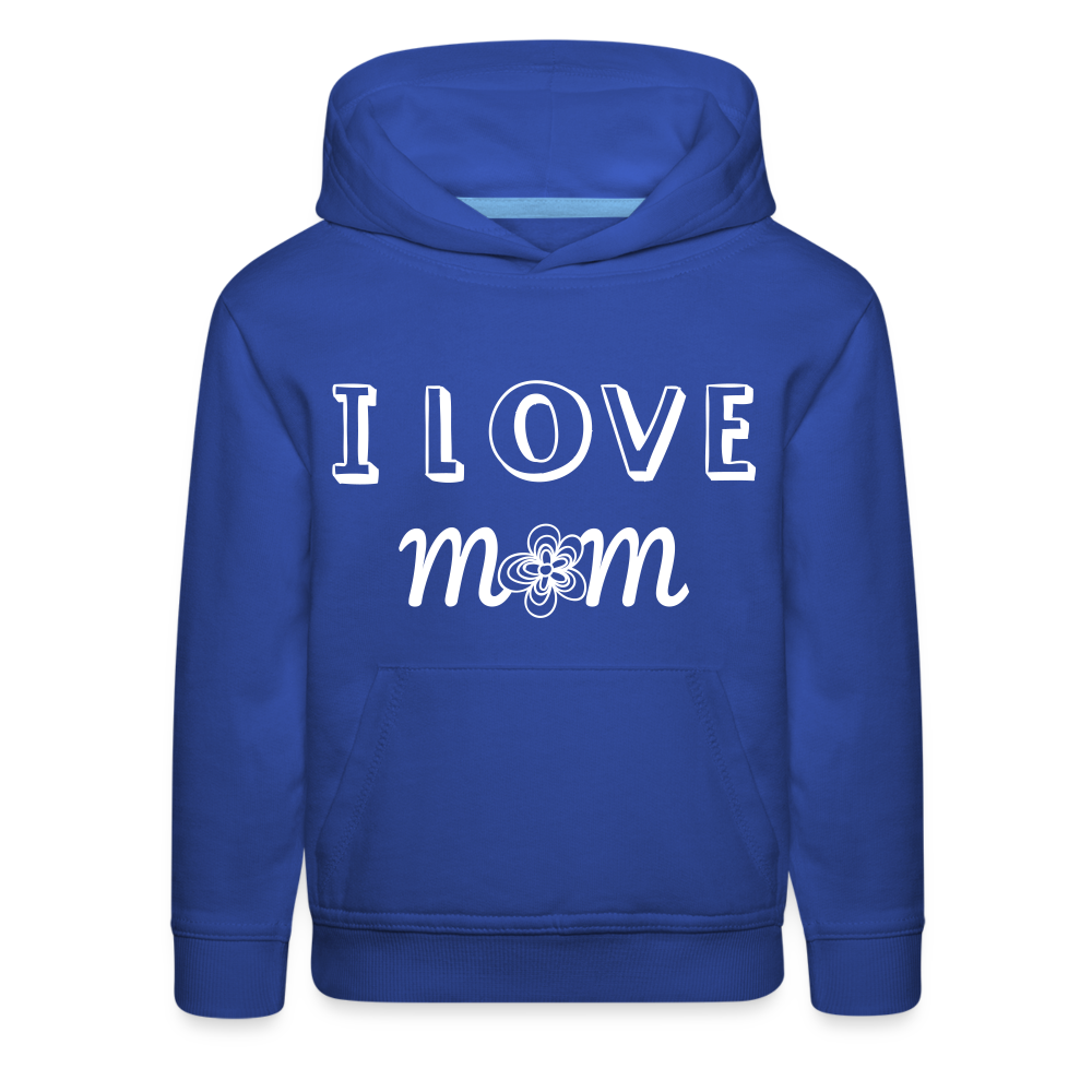 Kids‘ Premium Love Mom Hoodie - royal blue