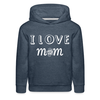 Kids‘ Premium Love Mom Hoodie - heather denim