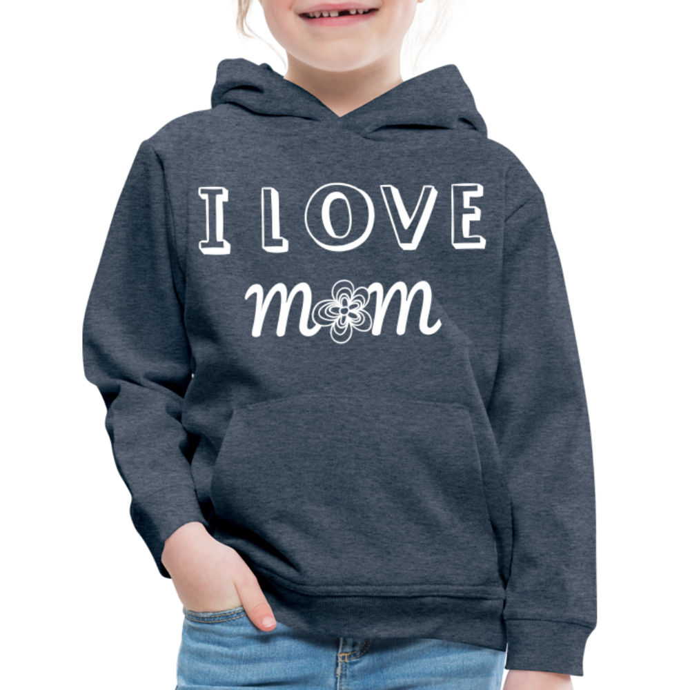 Kids‘ Premium Love Mom Hoodie - heather denim